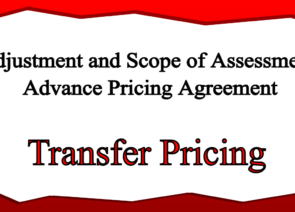 Adjustment and Scope of Assessment – Advance Pricing Agreement