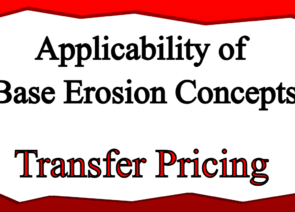Applicability of Base Erosion Concepts – Transfer Pricing