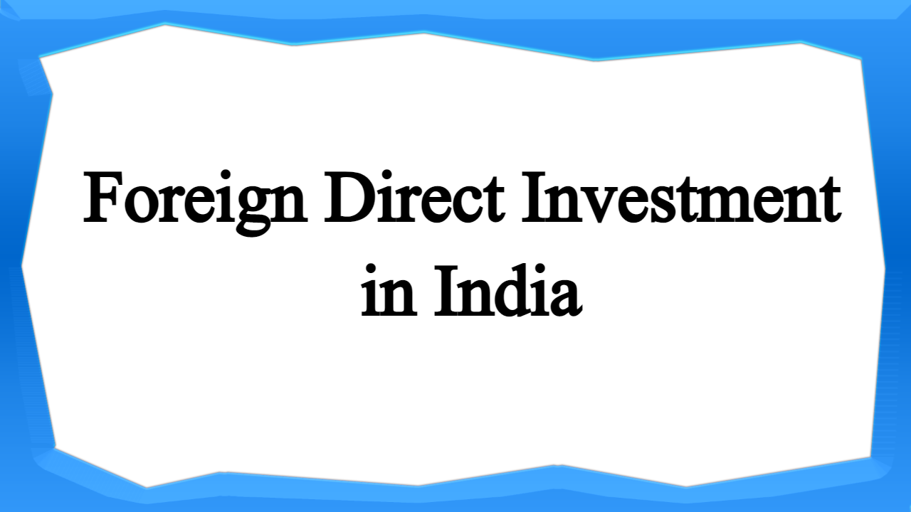 Foreign Direct Investment in India - FDI India