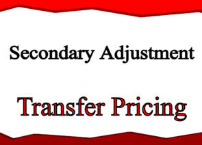 Secondary Adjustment Transfer Pricing