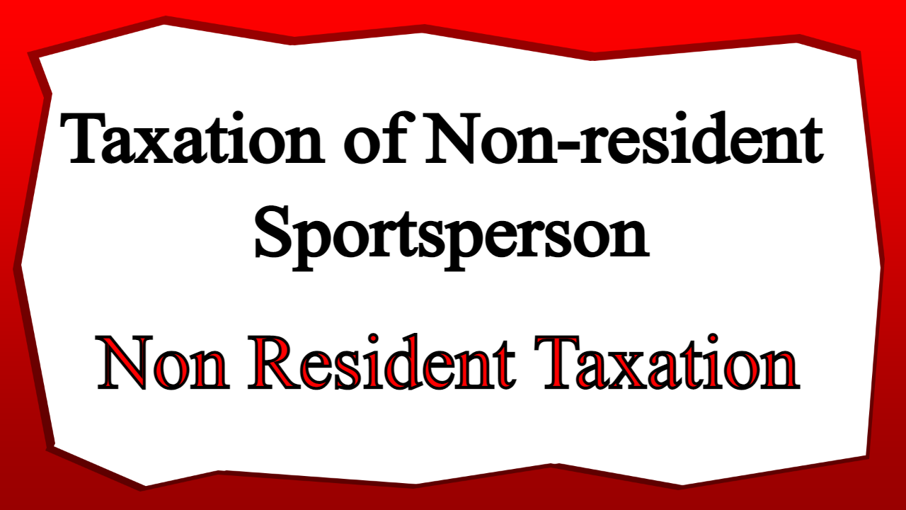 Taxation of Non-resident sportsperson
