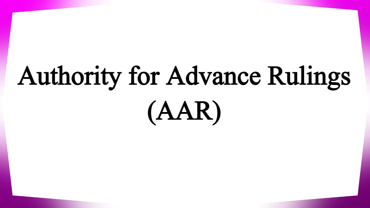 Authority for Advance Rulings