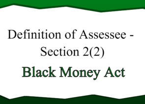 Definition of Assessee – Section 2(2)