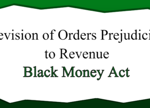 Recovery of Tax Dues – Black Money Act
