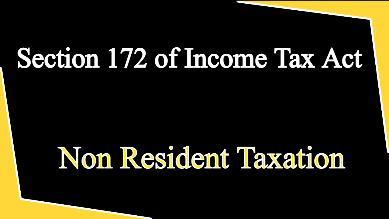 Section 172 of Income Tax Act