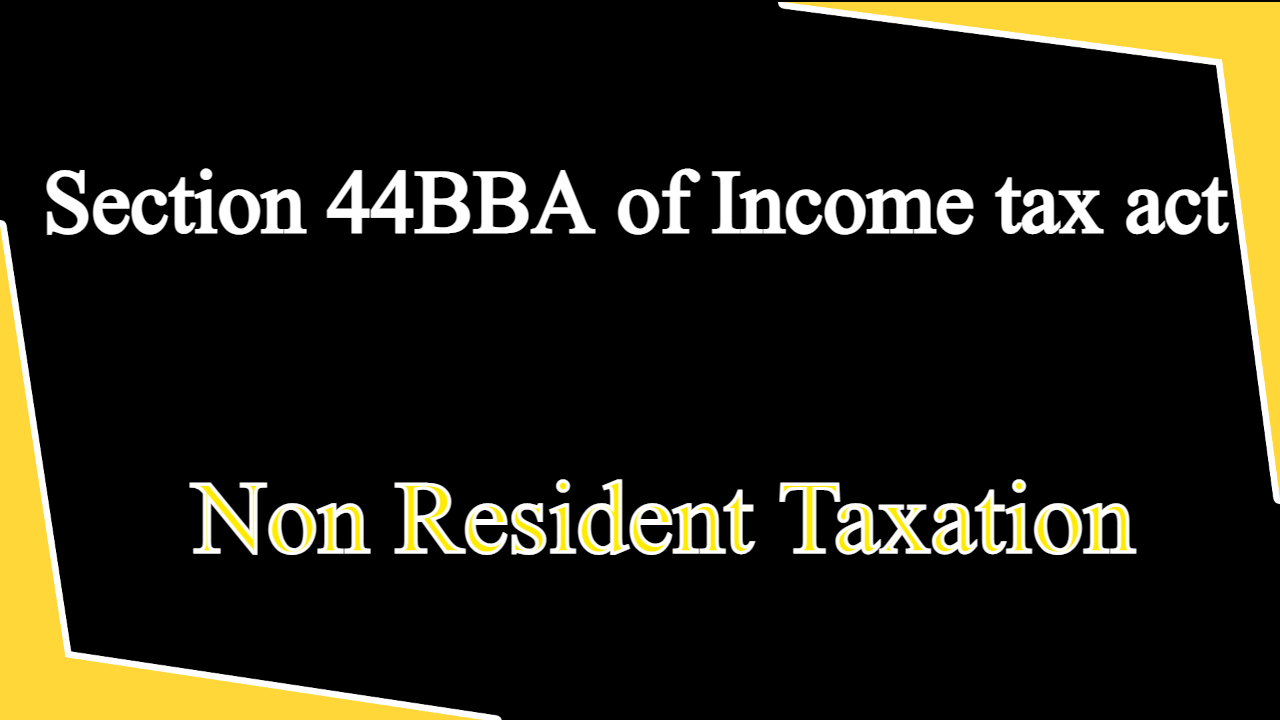 Section 44BBA of Income tax act