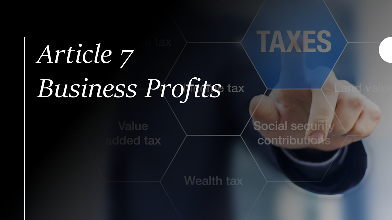 Double Taxation Avoidance Agreement Article 7 Business Profits