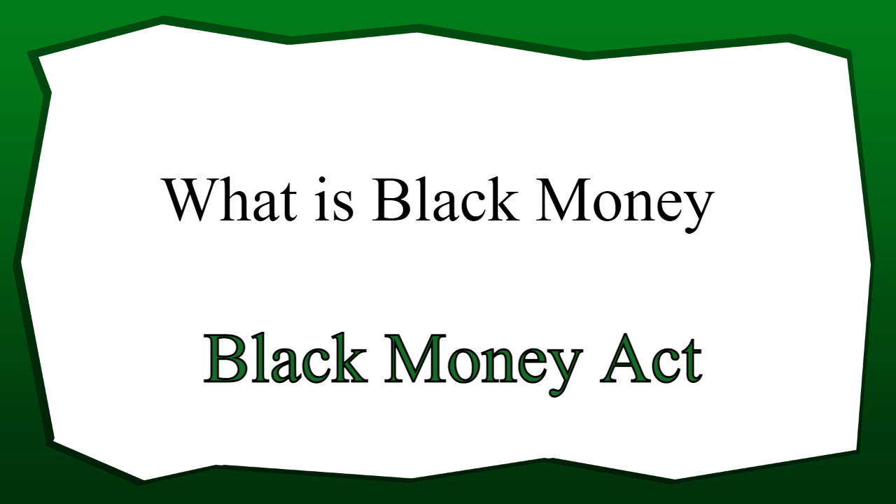 What is Black Money