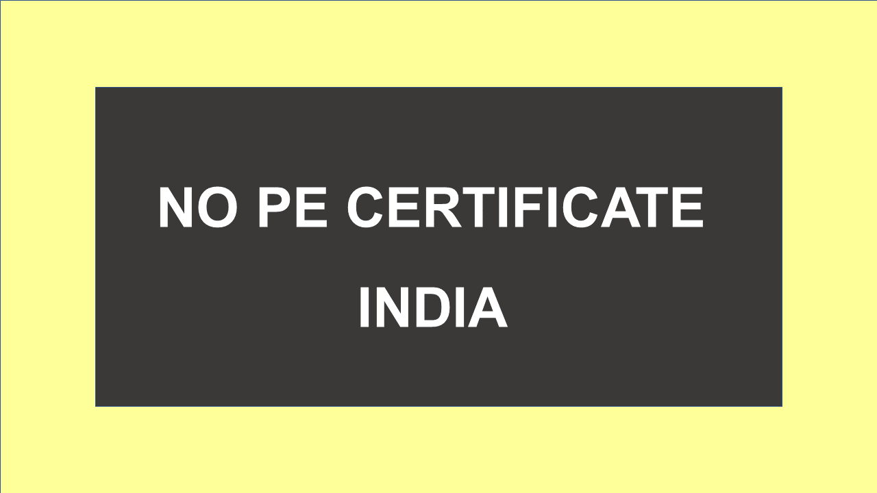 No PE Certificate India