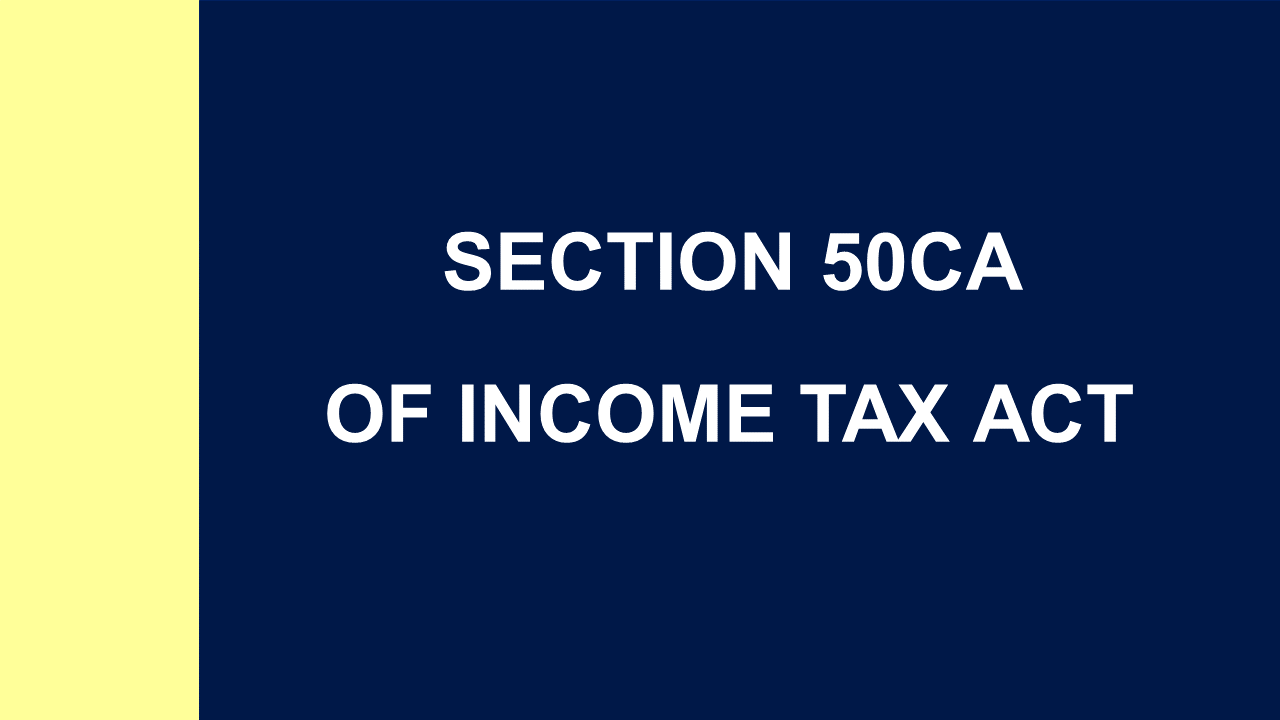 section-50ca-of-income-tax-act-sorting-tax