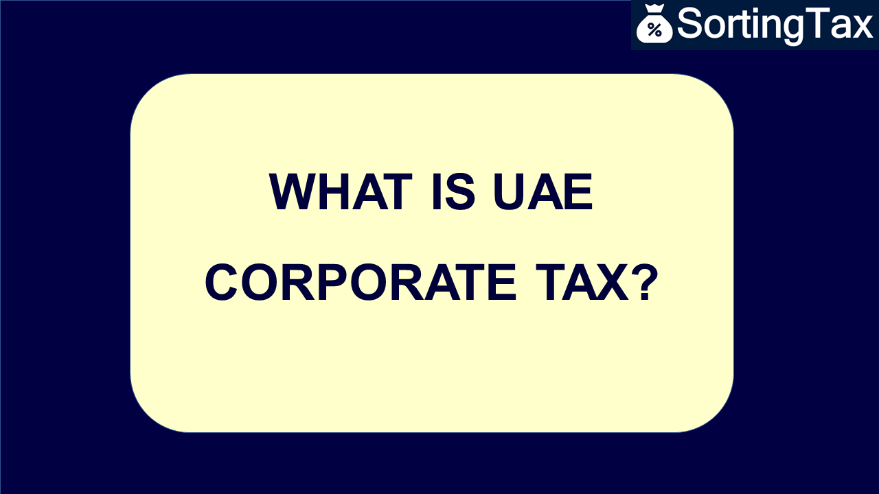 What is UAE Corporate Tax
