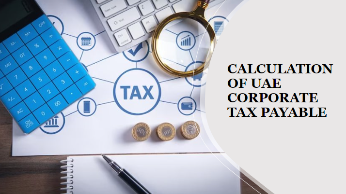 Calculation of UAE Corporate Tax payable