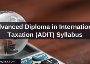 Advanced Diploma in International Taxation (ADIT) Syllabus