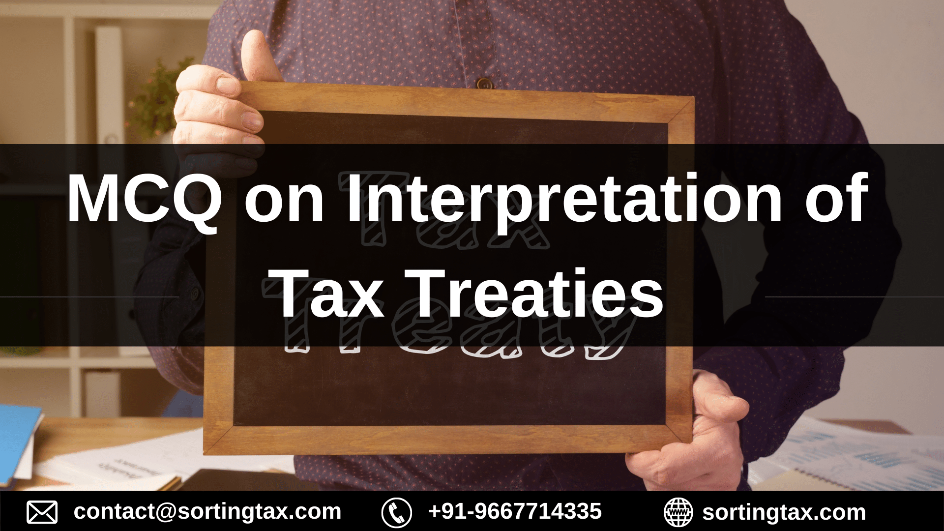 MCQ on Interpretation of Tax Treaties - International Taxation