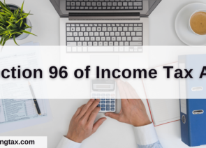 Section 96 of Income Tax Act