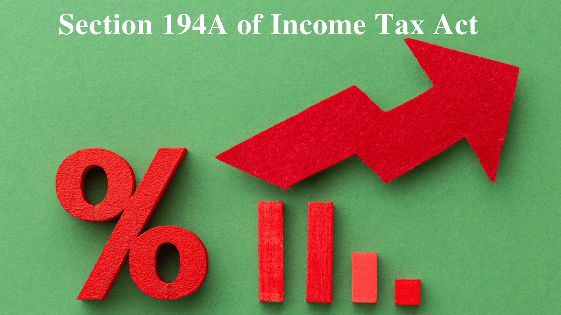 Section 194A of Tax Act Sorting Tax