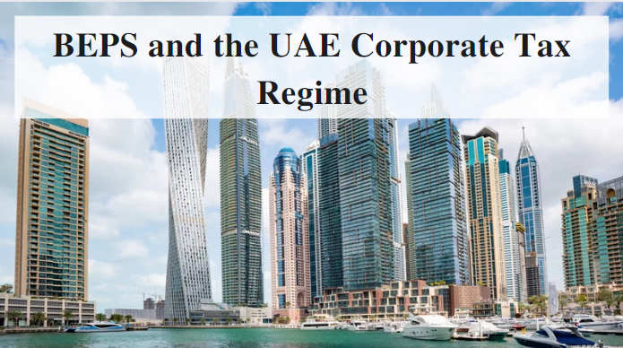 BEPS and the UAE Corporate Tax Regime