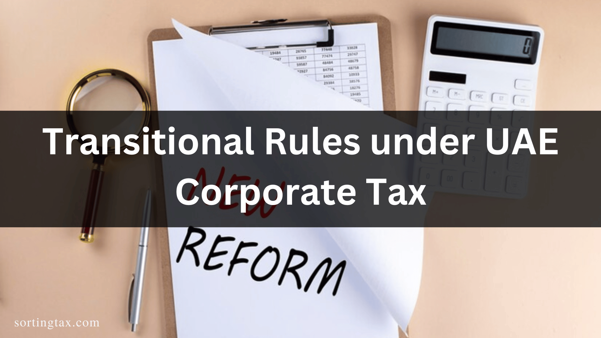 Transitional Rules under UAE Corporate Tax