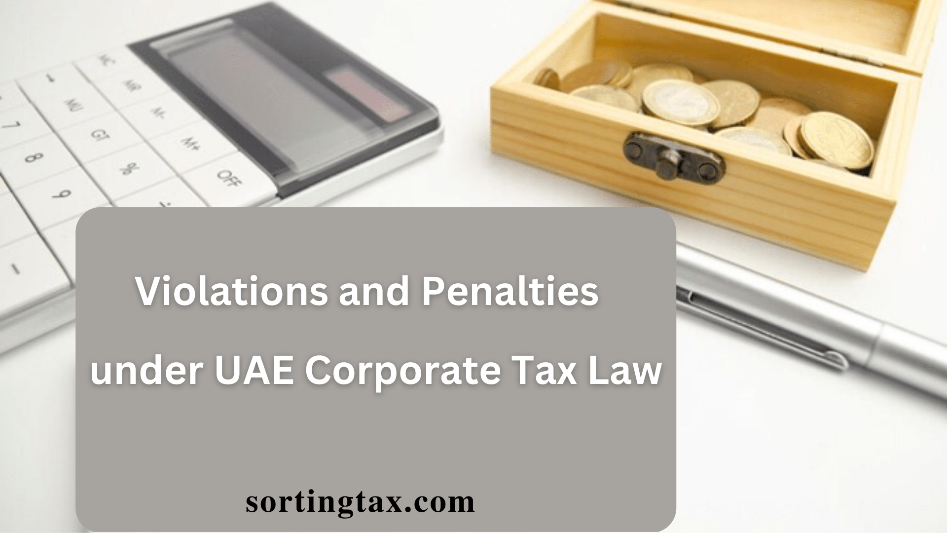 Violations and Penalties under UAE Corporate Tax Law