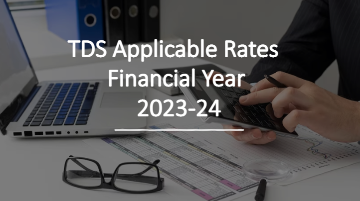 TDS Applicable Rates- Financial Year 2023-2024
