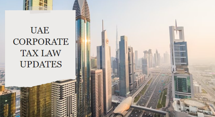 UAE Corporate Tax Law and Updates 2023