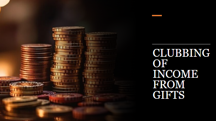 Clubbing of income from gifts