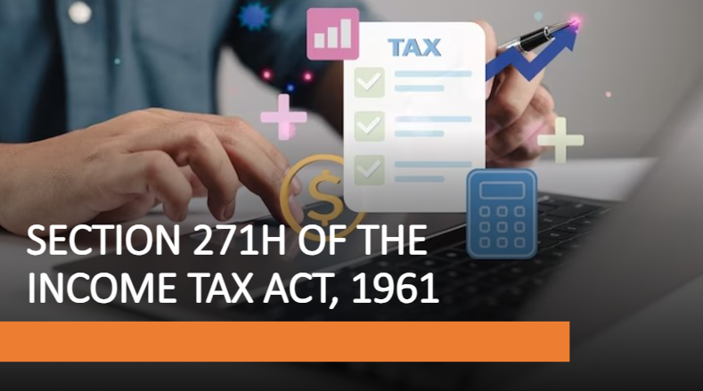 Section 271H of the Income Tax Act, 1961