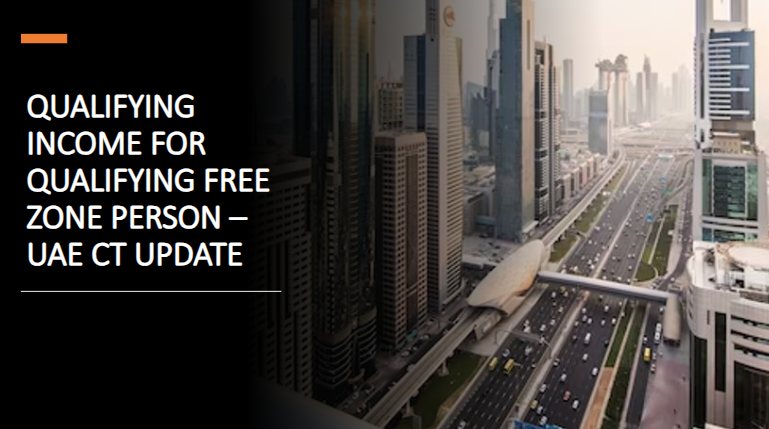 Qualifying Income for Qualifying Free Zone Person- UAE CT Update