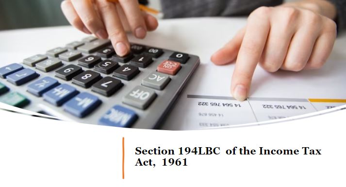 Section 194LBC of income tax