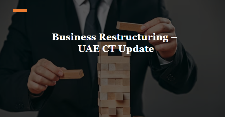 Business Restructuring-UAE CT Update