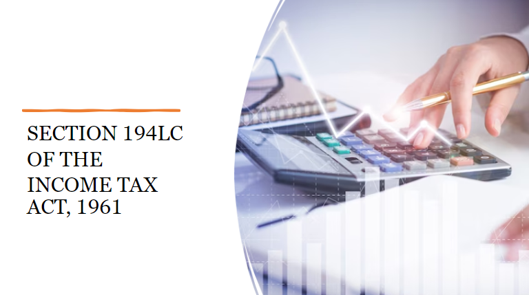 Section 194LC of the Income Tax Act, 1961