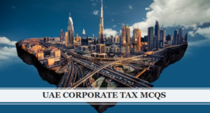 UAE Corporate Tax mcqs
